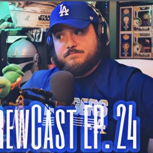 (The DrewCast) Episode 24