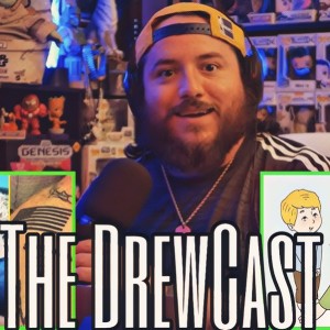 The DrewCast (Episode 31)