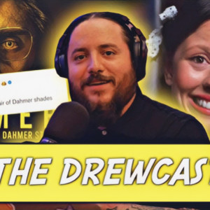 The DrewCast Ep.88 (Netflix’s New Dahmer Series, A24’s Pearl, Tipping Culture In America, And My Run In With TSA)