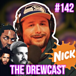 #NODIDDY, Buffet Rant, Kendrick Disses Drake & J. Cole, Nickelodeon Scandal | The DrewCast #142 ~ CoHosted By Sam