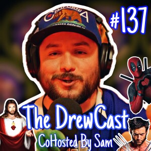 Breaking Down The Jesus Super Bowl Commercial, Dead Pool 3 Teaser & More | The DrewCast #137 ~ CoHosted By Sam