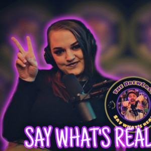 Say What’s Real Ep.48 Ft. Tomi Jo (Favorite Scary Movies, Night Terrors, My Theory On Ghost, Would You Prevent Hitler?)
