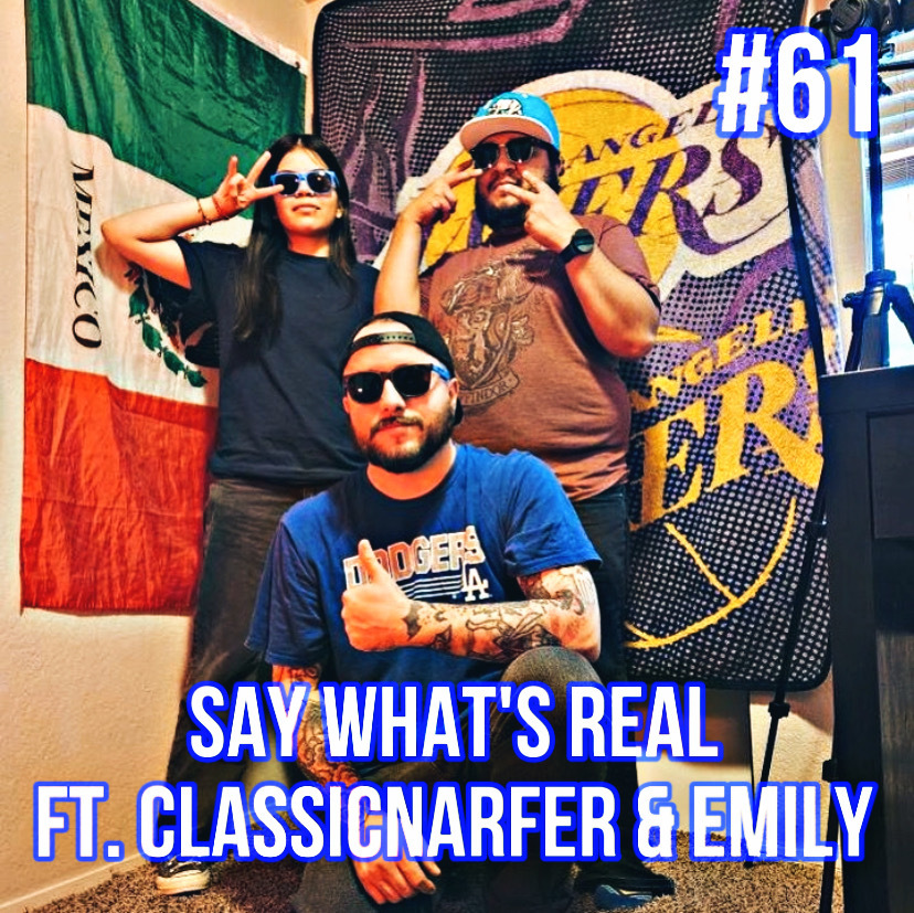 The Say What\'s Real Podcast