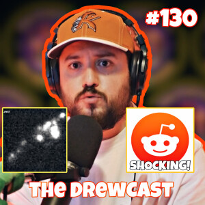 Image Of Early Galaxies, Breaking Down CRAZY Reddit Post (Our Origins?) & More | The DrewCast #130