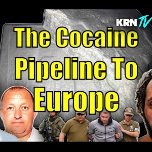 The Cocaine Pipeline To Europe (Full 8 Parts)
