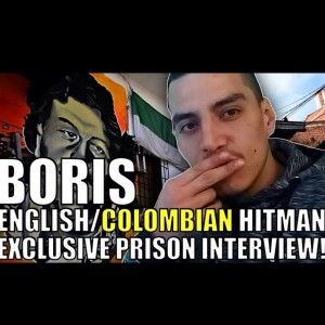 Exclusive Colombian Prison Interview with English/Colombian Hitman Boris