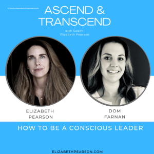 EP 37 How to Be a Conscious Leader with Dot Connect Founder, Dom Farnan
