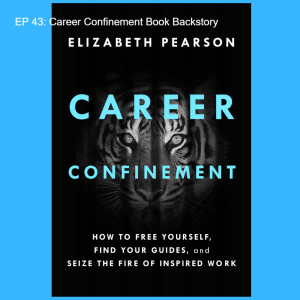 EP 43: Career Confinement book backstory