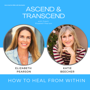 EP 49 How to heal from within, with Katie Beecher