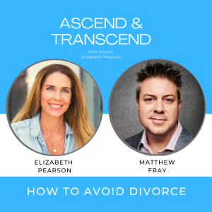 EP 50 How to avoid divorce, with Author and Relationship Coach, Matthew Fray