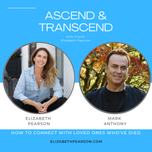 EP 12 How to connect with loved ones who‘ve died with Mark Anthony