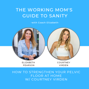 EP 67 Pelvic Floor Therapy 101, with Courtney V