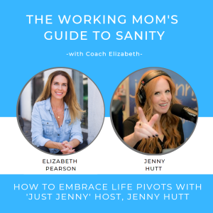 EP 62 How to Embrace Life Pivots with ’Just Jenny’ Host, Jenny Hutt
