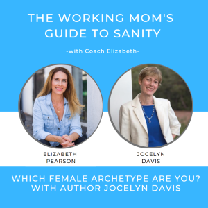 EP 66 How to know which Female Archetype you are, with author Jocelyn Davis