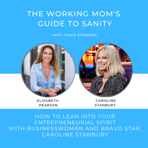 EP 71 How to Lean Into Your Entrepreneurial Spirit with Bravo Star and Businesswoman, Caroline Stanbury