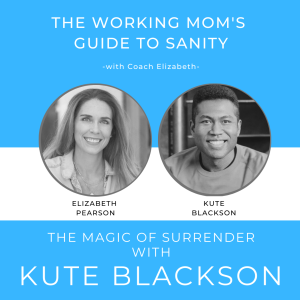 EP 74 The Magic of Surrender, with author Kute Blackson
