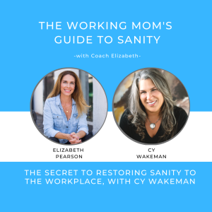 EP 75 The Secret to Restoring Sanity to the Workplace, with Cy Wakeman
