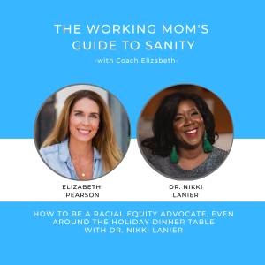 EP 78 How to be a racial equity advocate, even around the holiday dinner table, with Dr. Nikki Lanier