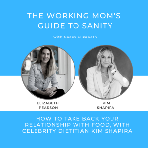 EP 59 How to take back your relationship with food, with celebrity dietitian Kim Shapira