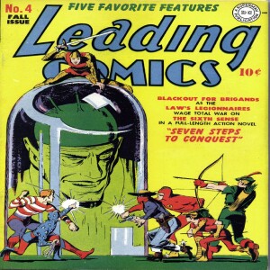 Ep 35 – Leading Comics #4, Autumn 1942, Chapter 1 of 7, The Seven Soldiers of Victory, “Seven Steps To Conquest” (Introduction)