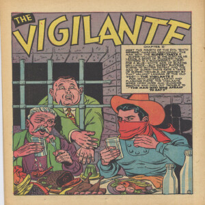 Ep 39 – Leading Comics #4, Autumn 1942, Chapter 5 of 7, The Vigilante, “The Man Who Was Afraid To Eat”