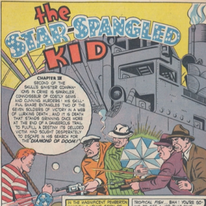 Ep 48 – Leading Comics #5, Winter 1942, Chapter 3 of 7, “Diamonds of Doom” with the Star-Spangled Kid & Stripesy