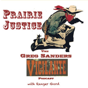 Prairie Justice: A Greg Sanders Vigilante Podcast - Episode 0 - Promo