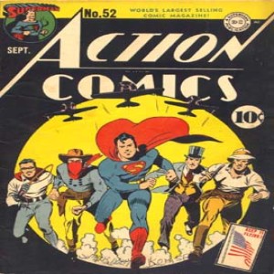 Ep 30 – Action Comics #52, “Sing A Song of Six Guns,” September 1942