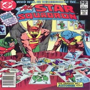 Ep 05 – Justice League of America #193, Aug 1981, “All-Star Squadron Preview” & All-Star Squadron #1, Sep 1981, “The World On Fire”
