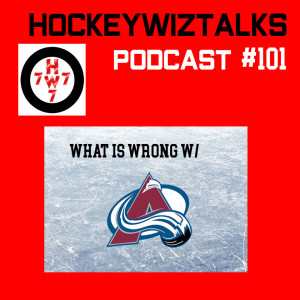 Podcast 101-What’s Wrong with Colorado Avalanche