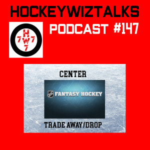 Podcast 147-Fantasy Hockey: Centers to Trade Away/Drop