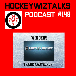 Podcast 148-Fantasy Hockey: Wingers to Trade Away/Drop