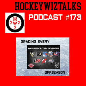 Podcast 173-Grading every Metropolitan Division Team’s Offseason