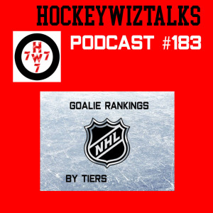 Podcast 183-NHL Goalie Rankings (by Tiers)