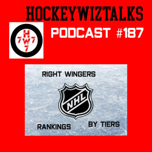 Podcast 187-NHL Right Winger Rankings (By Tiers)