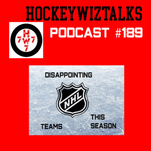 Podcast 189-Disappointing Teams in the NHL