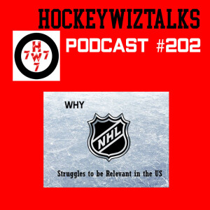 Podcast 202-Why the NHL struggles to be relevant in the US