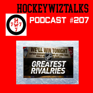 Podcast 207-Best Modern Day NHL Rivalries