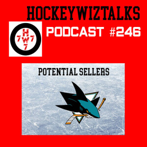 Podcast 246-Potential Sellers San Jose Sharks
