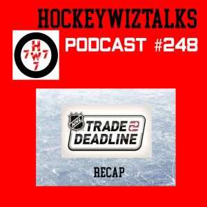 Podcast 249-2024 NHL Trade Deadline Recap