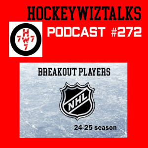 Podcast 272-Breakout Players for the 2024-25 NHL Season