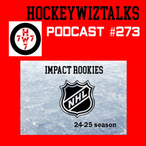 Podcast 273-Impact Rookies for 2024-25 NHL Season