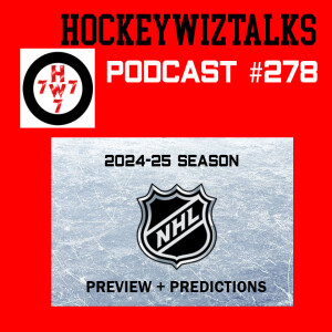 Podcast 278-2024-25 NHL Season Preview + Prediction