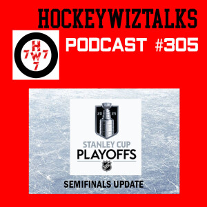 Podcast 305-2025 NHL Semifinals Playoffs Update
