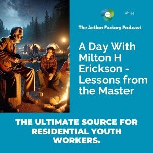 #144 A Day With Milton H Erickson - Lessons from the Master.