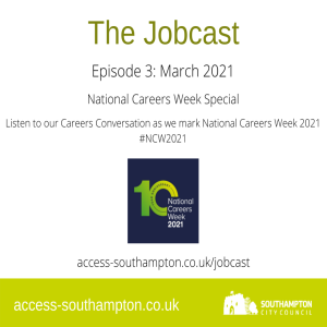 THE JOBCAST Episode 3 - National Careers Week 2021