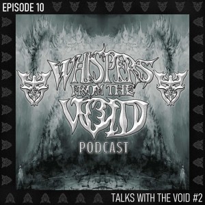 Episode 10: Talks With The Void #2 (Matt McGachy and Steph Dels)