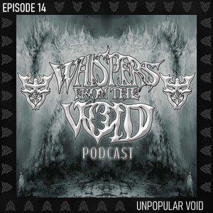 Episode 14: Unpopular Void