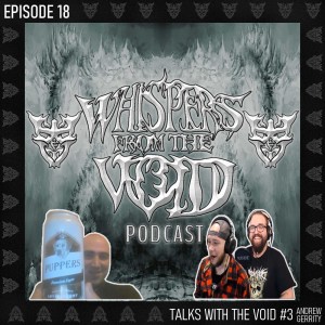 Episode 18: Talks With The Void #3 (Andrew Gerrity)