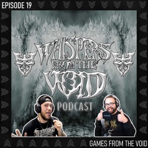 Episode 19: Games From The Void
